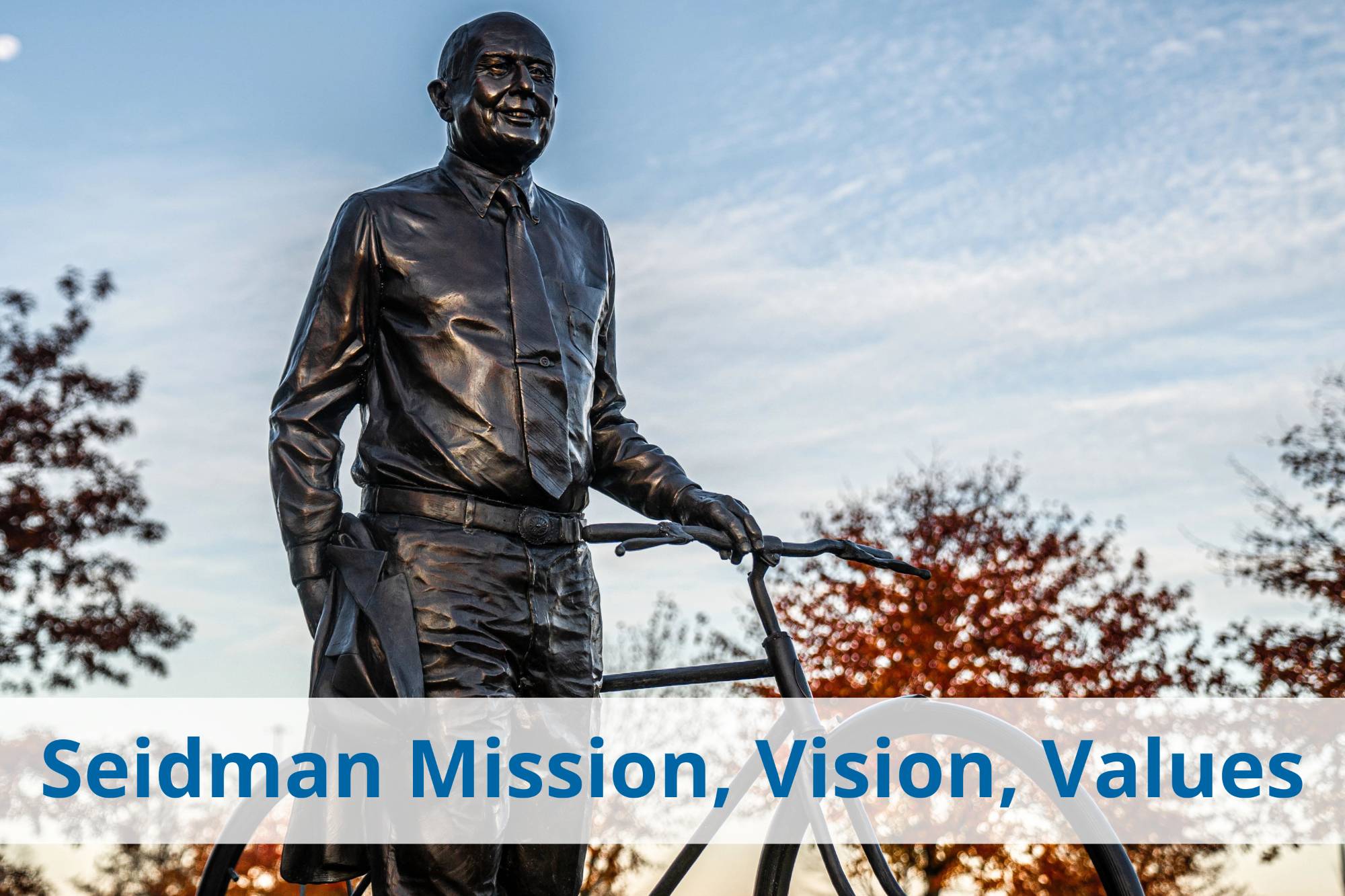 Seidman Mission, Vision, Values